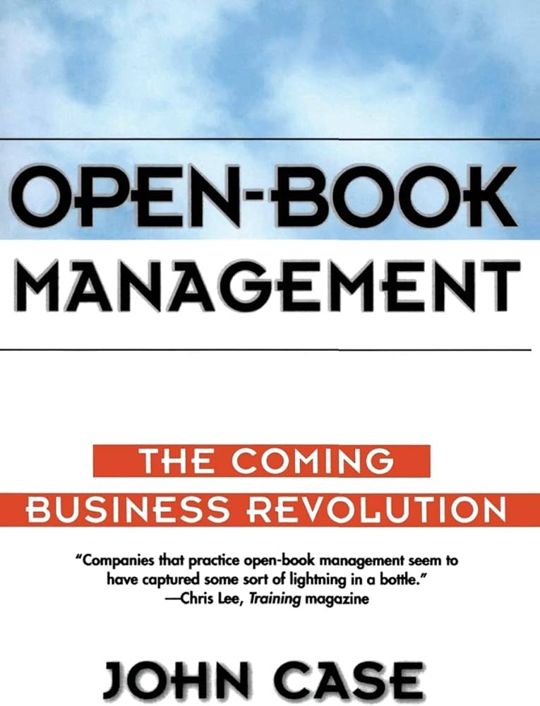 Open-Book Management: The Coming Business Revolution by John Case