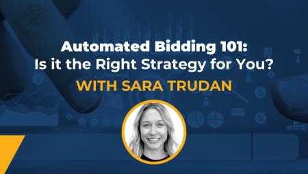 CM Blog Aug Automated Bidding Sara Trudan